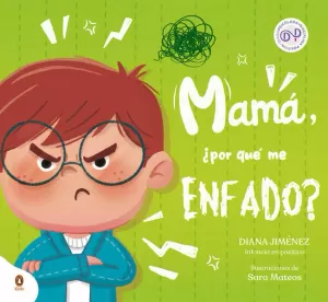 MAMÁ, ¿POR QUÉ ME ENFADO?