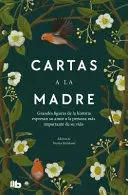 CARTAS A LA MADRE / LETTERS TO MOM