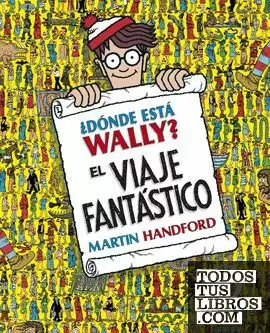 ¿DÓNDE ESTÁ WALLY? EL VIAJE FANTÁSTICO