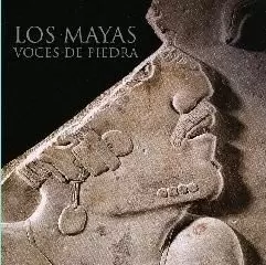 MAYAS, LOS. VOCES DE PIEDRA