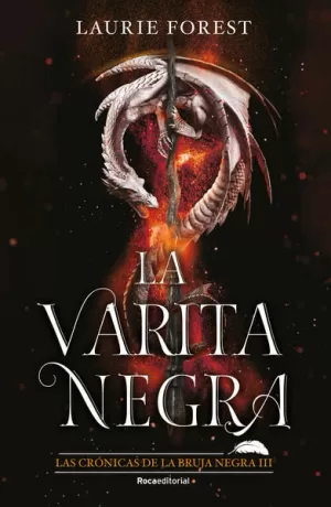 LAS CRÓNICAS DE LA BRUJA NEGRA 3 - LA VARITA NEGRA