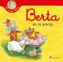 BERTA EN LA GRANJA / BERTA ON THE FARM