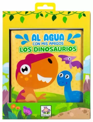 LIBRO INFANTIL PARA LA HORA DEL BAÑO: AL AGUA CON MIS AMIGOS: LOS DINOSAURIOS