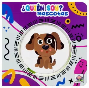 LIBRO PARA BEBÉS: ¿QUIÉN SOY? EN LA CASA DE LAS MASCOTAS