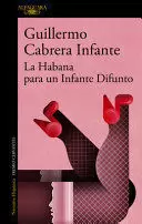 LA HABANA PARA UN INFANTE DIFUNTO / INFANTE'S INFERNO