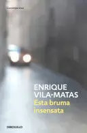 ESTA BRUMA INSENSATA