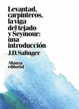 LEVANTAD, CARPINTEROS, LA VIGA DEL TEJADO Y SEYMOUR : UNA INTRODUCCIÓN /TD