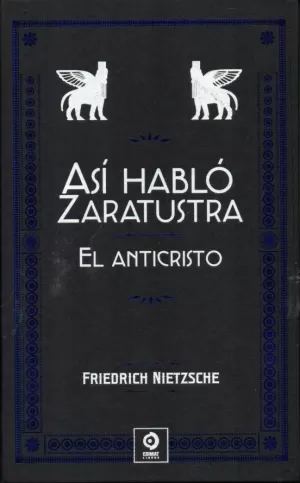 ASÍ HABLÓ ZARATUSTRA ; EL ANTICRISTO /TD