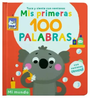 LIBRO INFANTIL INTERACTIVO: MIS PRIMERAS 100 PALABRAS: MI MUNDO