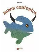 NUNCA CONTENTOS