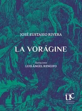 LA VORÁGINE EDICIÓN ESPECIAL CON ILUSTRACIONES