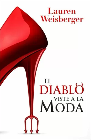 EL DIABLO VISTE A LA MODA (EL DIABLO VISTE DE PRADA 1)
