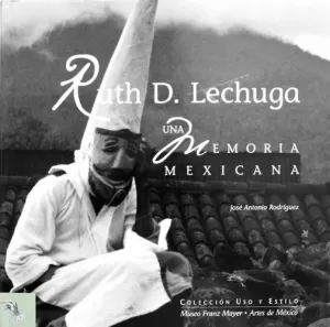 RUTH D. LECHUGA, UNA MEMORIA MEXICANA