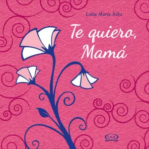 TE QUIERO MAMÁ (N. V.) /TD