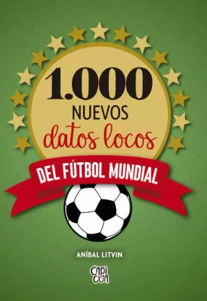 1.000 NUEVOS DATOS LOCOS DEL FÚTBOL MUNDIAL /TD