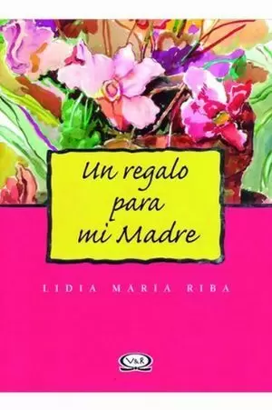 UN REGALO PARA MI MADRE (NUEVA VERSION)